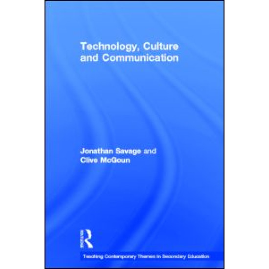 Teaching Contemporary Themes in Secondary Education: Technology, Culture and Communication