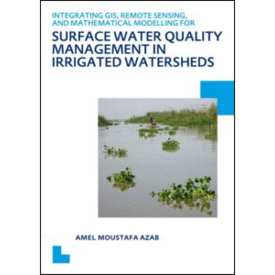 Integrating GIS, Remote Sensing, and Mathematical Modelling for Surface Water Quality Management in Irrigated Watersheds