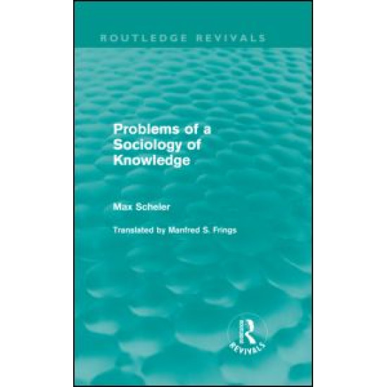 Problems of a Sociology of Knowledge (Routledge Revivals)