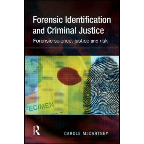 Forensic Identification and Criminal Justice