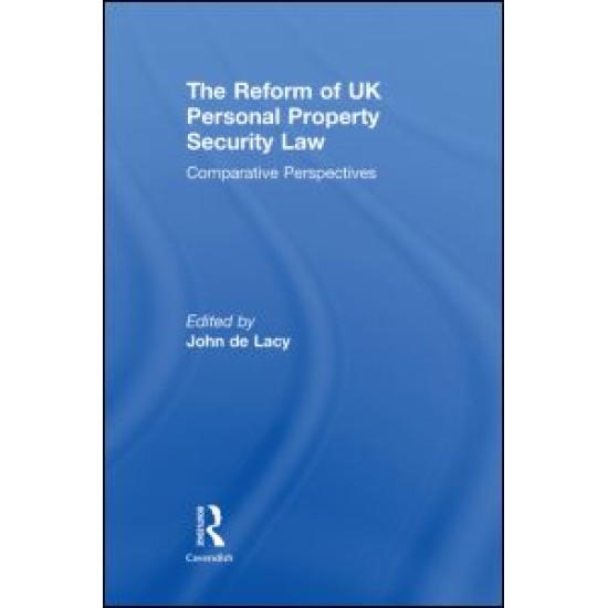 The Reform of UK Personal Property Security Law