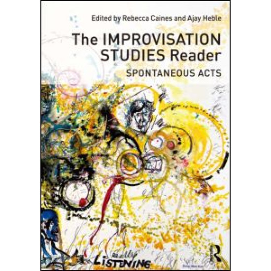 The Improvisation Studies Reader