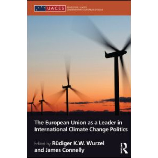 The European Union as a Leader in International Climate Change Politics