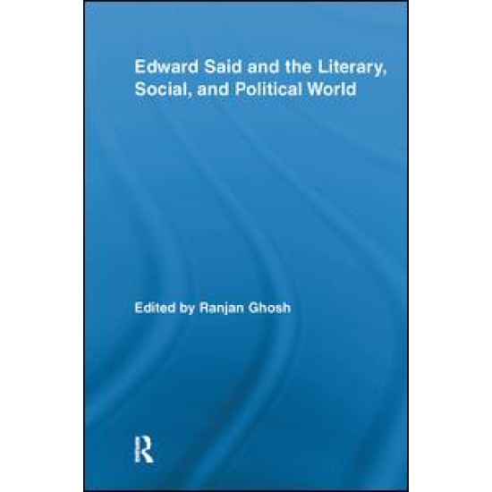Edward Said and the Literary, Social, and Political World