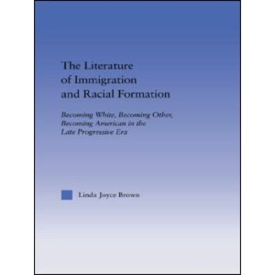 The Literature of Immigration and Racial Formation
