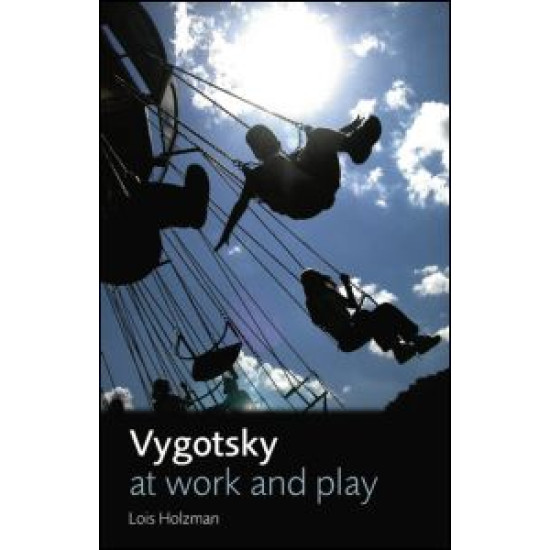 Vygotsky at Work and Play