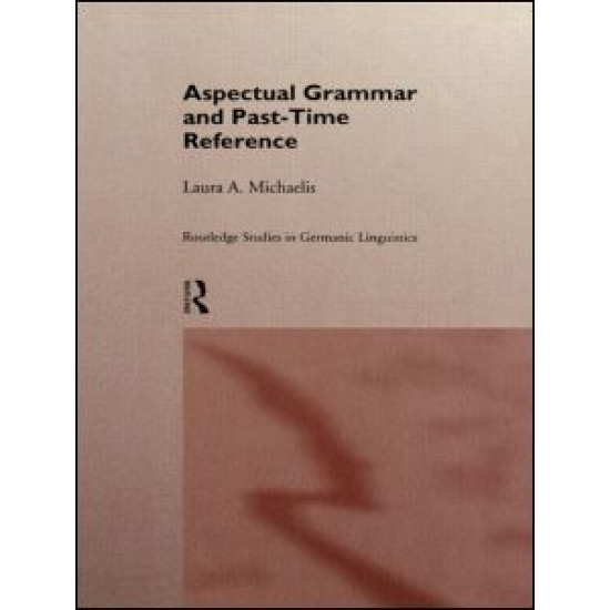 Aspectual Grammar and Past Time Reference