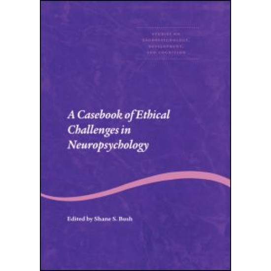 A Casebook of Ethical Challenges in Neuropsychology
