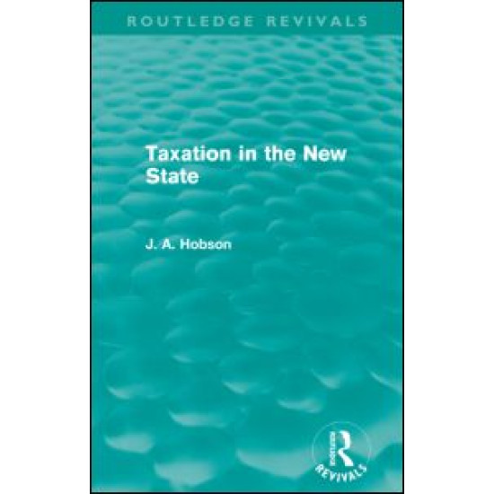 Taxation in the New State (Routledge Revivals)