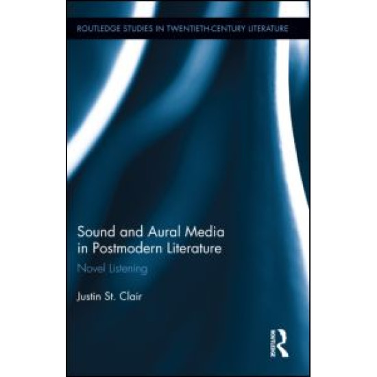 Sound and Aural Media in Postmodern Literature