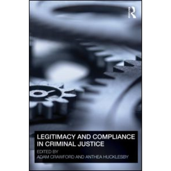 Legitimacy and Compliance in Criminal Justice