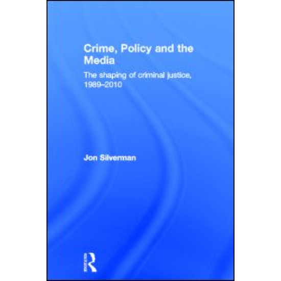 Crime, Policy and the Media