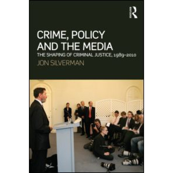 Crime, Policy and the Media