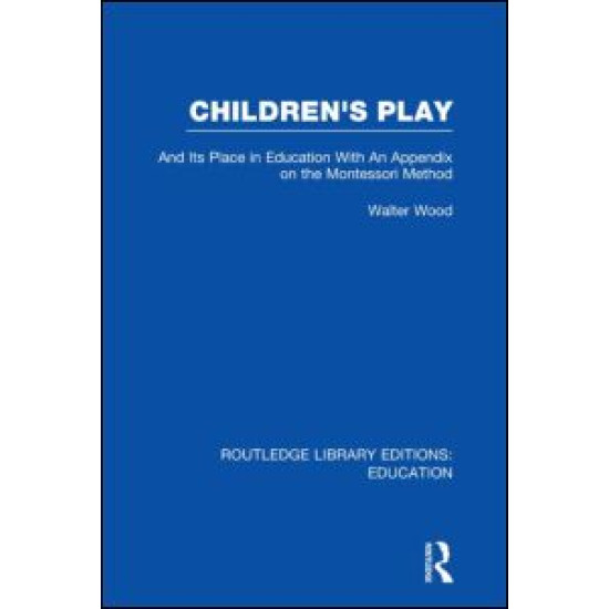 Children's Play and Its Place in Education