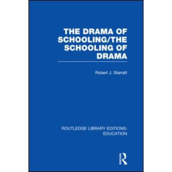 The Drama of Schooling: The Schooling of Drama