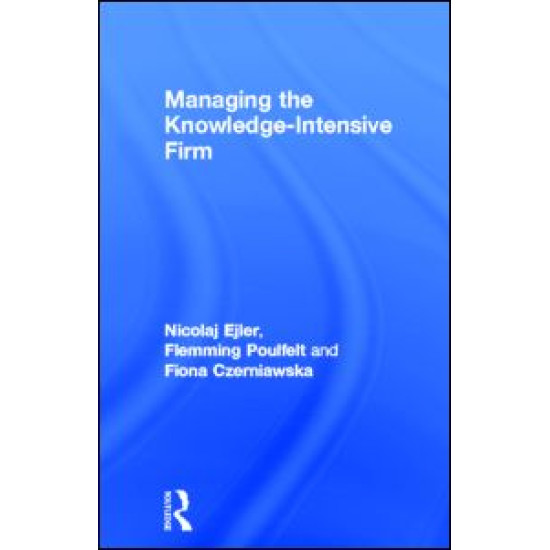 Managing the Knowledge-Intensive Firm