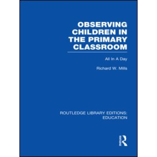 Observing Children in the Primary Classroom (RLE Edu O)