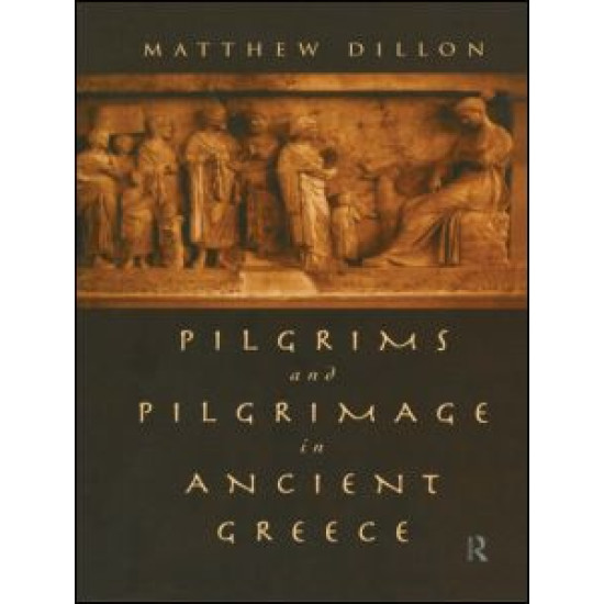 Pilgrims and Pilgrimage in Ancient Greece