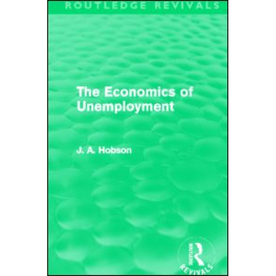 The Economics of Unemployment (Routledge Revivals)