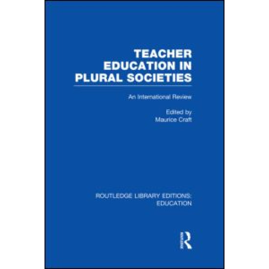 Teacher Education in Plural Societies (RLE Edu N)