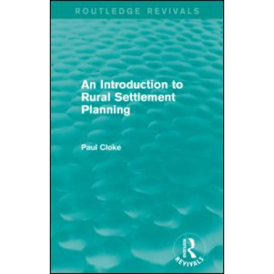 An Introduction to Rural Settlement Planning (Routledge Revivals)