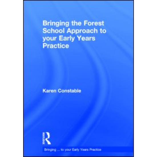 Bringing the Forest School Approach to your Early Years Practice