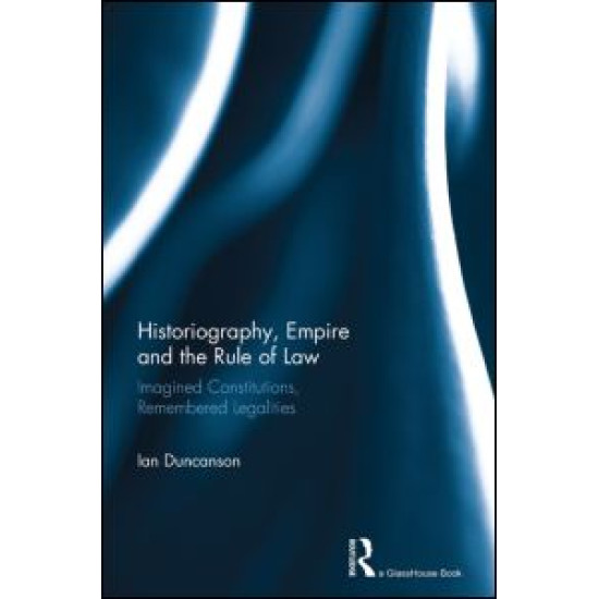 Historiography, Empire and the Rule of Law