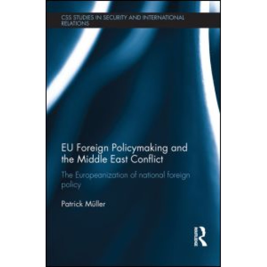 EU Foreign Policymaking and the Middle East Conflict