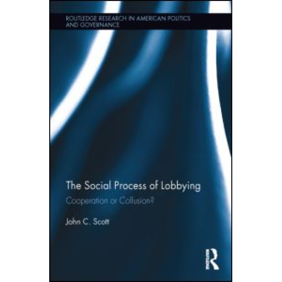 The Social Process of Lobbying