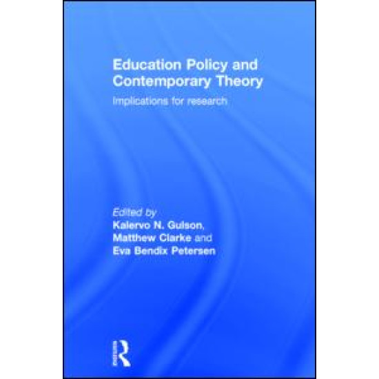 Education Policy and Contemporary Theory