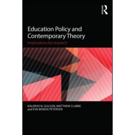 Education Policy and Contemporary Theory
