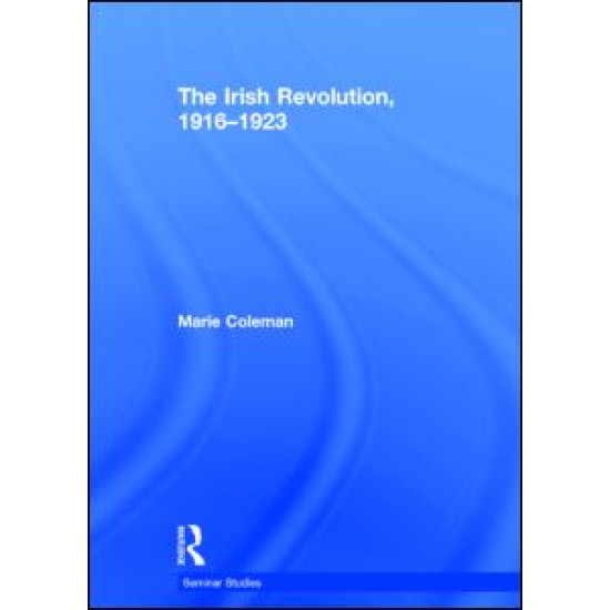 The Irish Revolution, 1916-1923