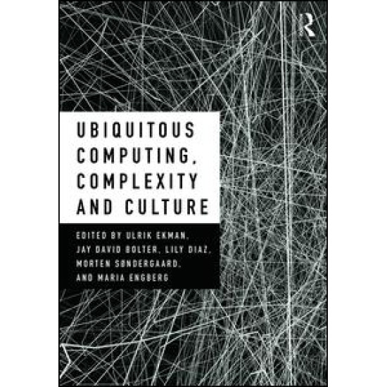 Ubiquitous Computing, Complexity and Culture