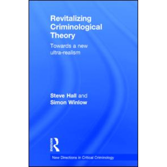 Revitalizing Criminological Theory: