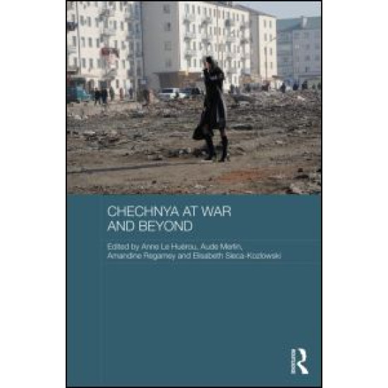 Chechnya at War and Beyond