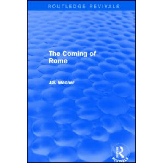 The Coming of Rome (Routledge Revivals)