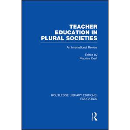 Teacher Education in Plural Societies (RLE Edu N)