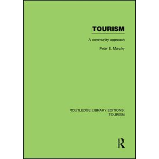 Tourism: A Community Approach (RLE Tourism)