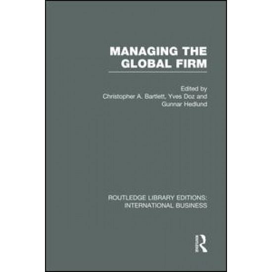 Managing the Global Firm (RLE International Business)