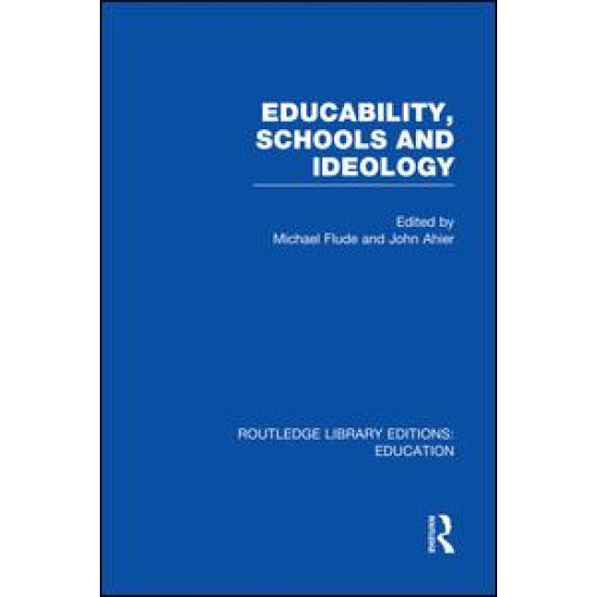Educability, Schools and Ideology (RLE Edu L)