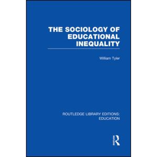 The Sociology of Educational Inequality (RLE Edu L)