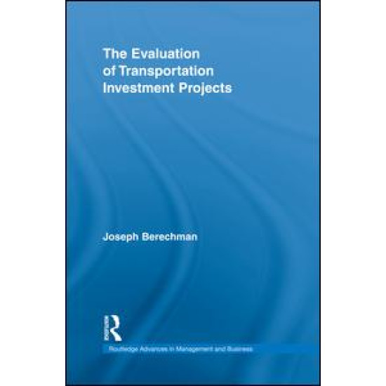 The Evaluation of Transportation Investment Projects