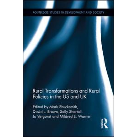 Rural Transformations and Rural Policies in the US and UK