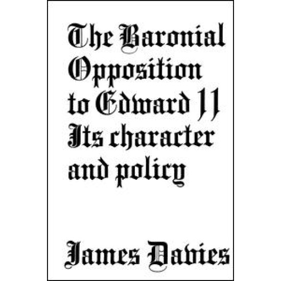 Baronial Opposition to Edward II