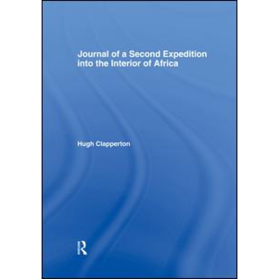 Journal of a Second Expedition into the Interior of Africa from the Bight of Benin to Soccatoo