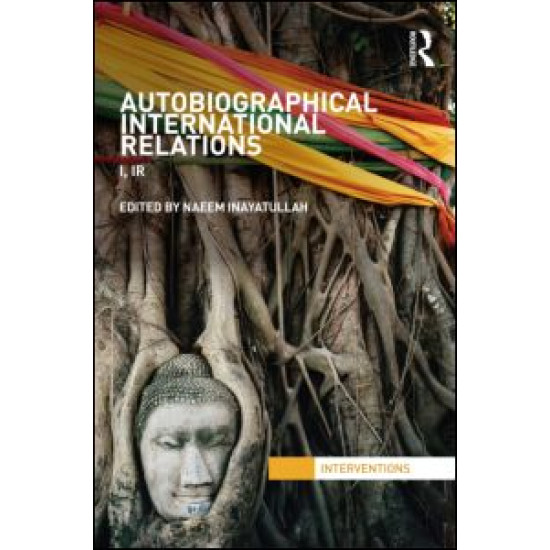 Autobiographical International Relations