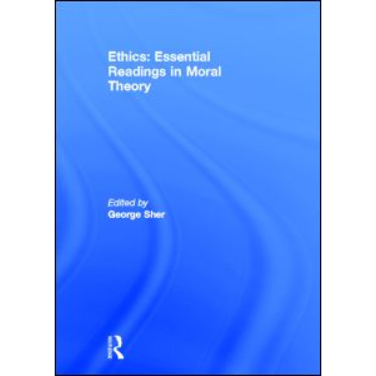 Ethics: Essential Readings in Moral Theory