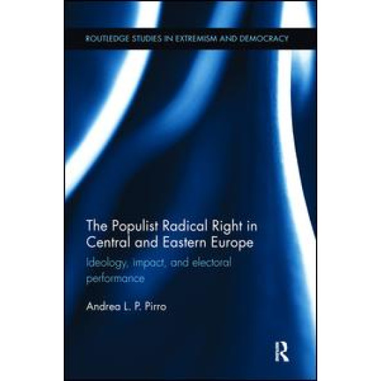 The Populist Radical Right in Central and Eastern Europe