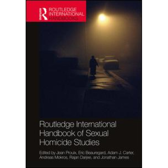 Routledge International Handbook of Sexual Homicide Studies