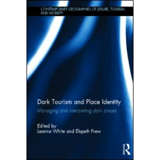 Dark Tourism and Place Identity